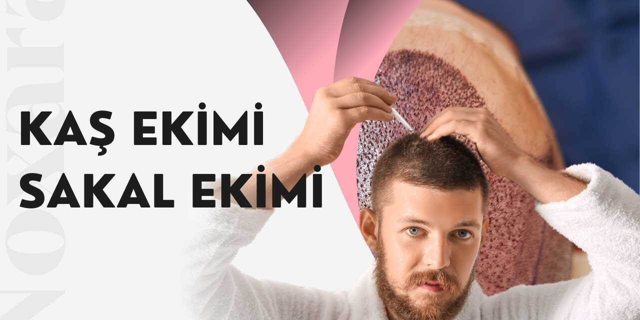 Kaş Ekimi Sakal ekimi